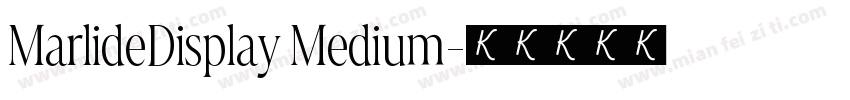MarlideDisplay Medium字体转换